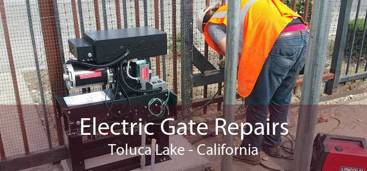 Electric Gate Repairs Toluca Lake - California