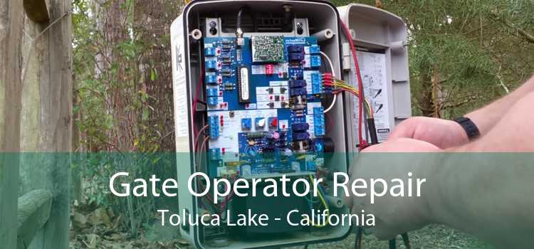 Gate Operator Repair Toluca Lake - California