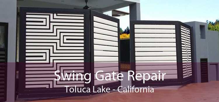 Swing Gate Repair Toluca Lake - California