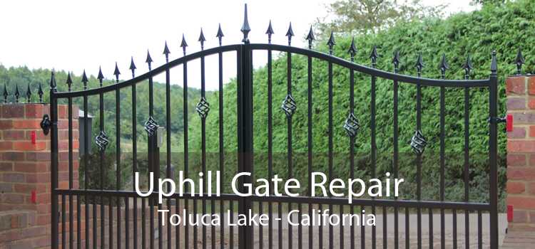 Uphill Gate Repair Toluca Lake - California